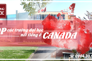 TOP CÁC TRƯỜNG ĐẠI HỌC NỔI TIẾNG TẠI CANADA