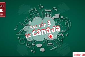 HỌC CẤP 3 TẠI CANADA – LỰA CHỌN HOÀN HẢO DÀNH CHO DU HỌC SINH